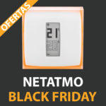 Black Friday Termostato Netatmo